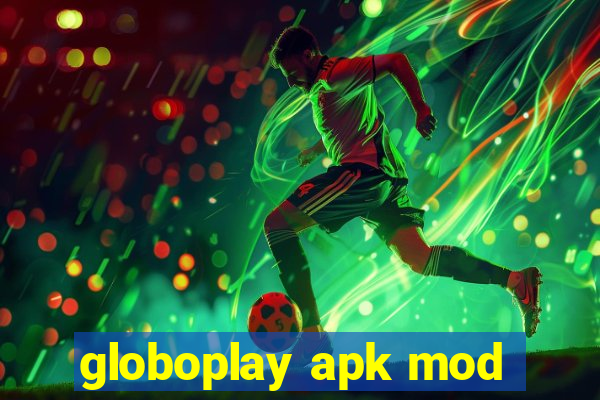 globoplay apk mod